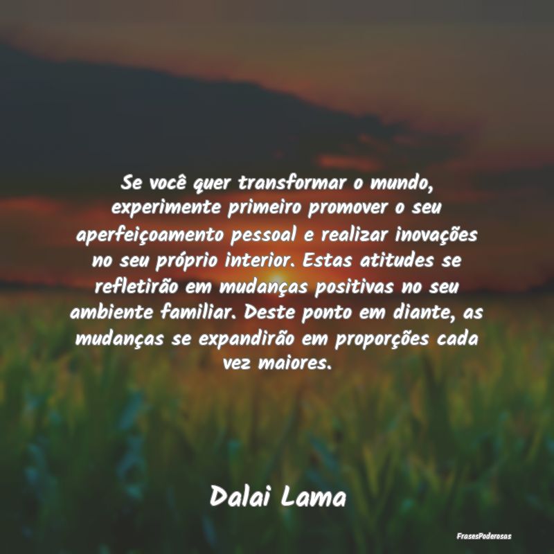 Se você quer transformar o mundo, experimente pri... Se você quer transformar o mundo, experimente pri...