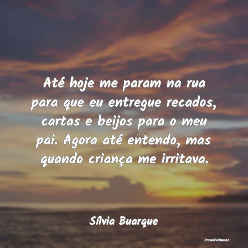 Até hoje me param na rua para que eu entregue rec... Até hoje me param na rua para que eu entregue rec...