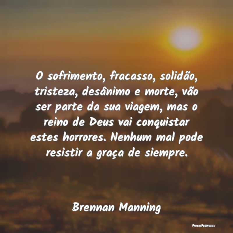 Frases de Solidão - O sofrimento, fracasso, solidão, tristeza, desân...