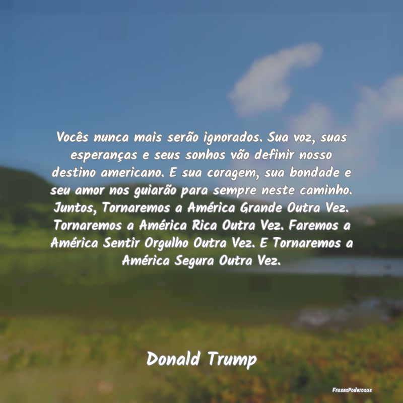 Vocês nunca mais serão ignorados. Sua voz, suas ... Vocês nunca mais serão ignorados. Sua voz, suas ...