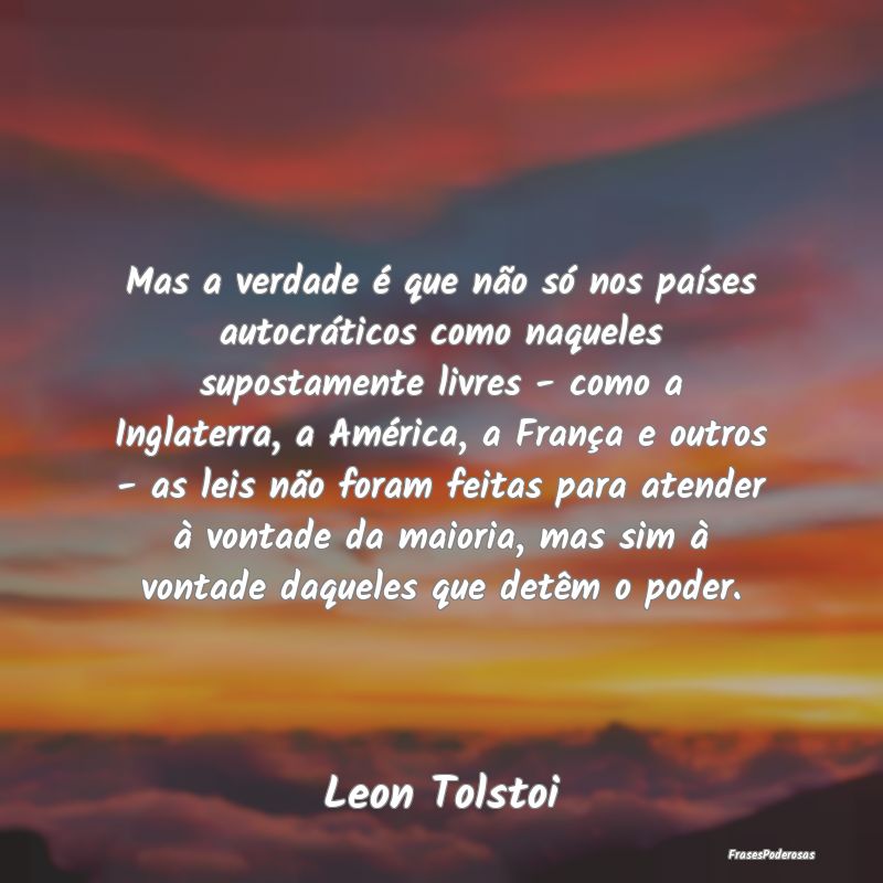 Mas a verdade é que não só nos países autocrá... Mas a verdade é que não só nos países autocrá...