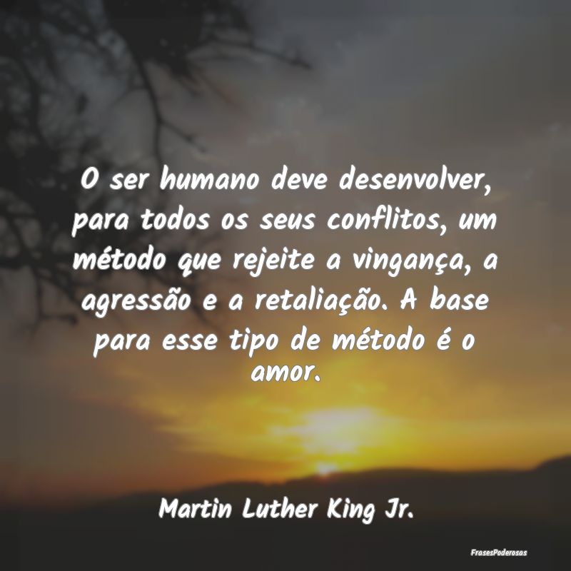 O ser humano deve desenvolver, para todos os seus ... O ser humano deve desenvolver, para todos os seus ...