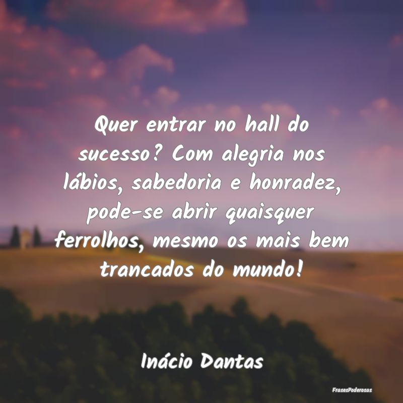 Quer entrar no hall do sucesso? Com alegria nos lÃ... Quer entrar no hall do sucesso? Com alegria nos lÃ...