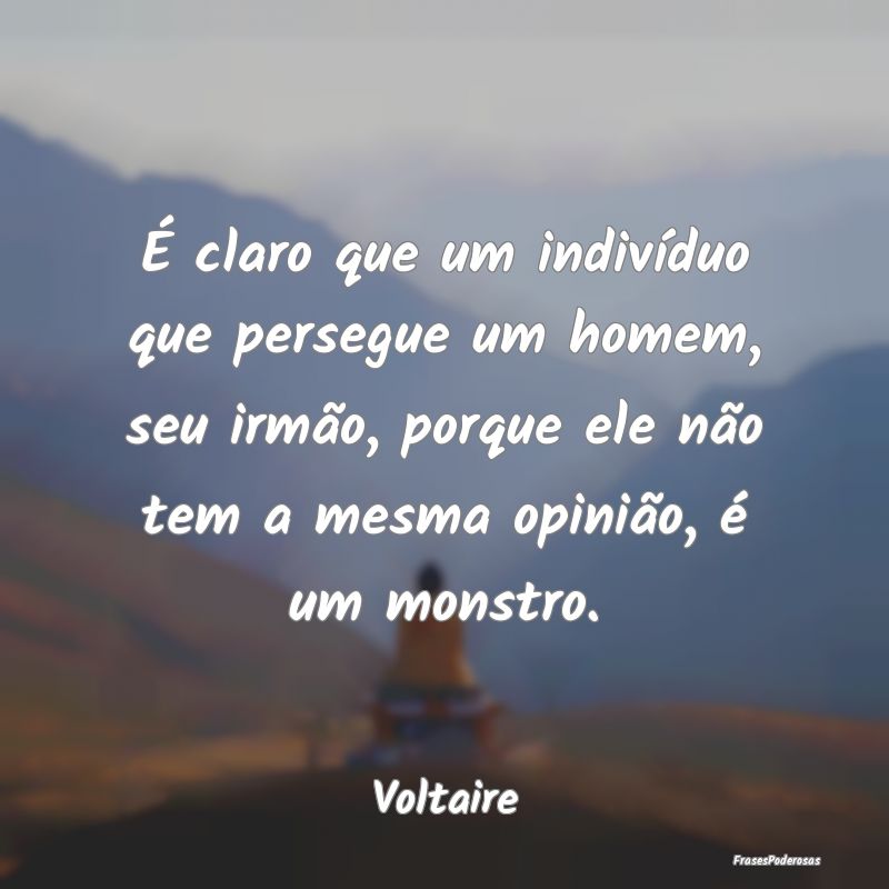 É claro que um indivíduo que persegue um homem, ... É claro que um indivíduo que persegue um homem, ...