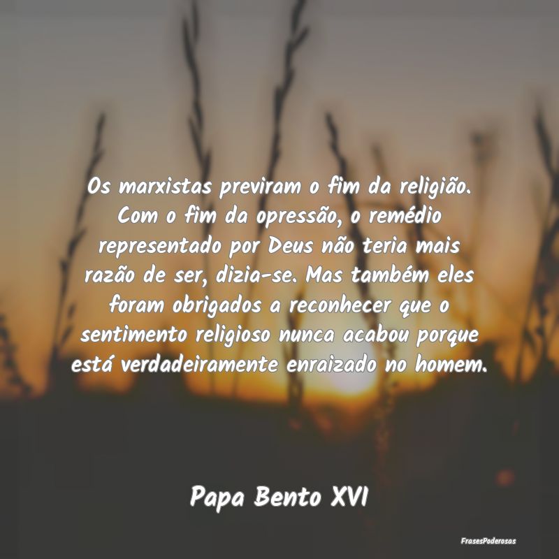 Os marxistas previram o fim da religião. Com o fi... Os marxistas previram o fim da religião. Com o fi...