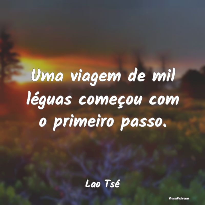 Uma viagem de mil léguas começou com o primeiro ...