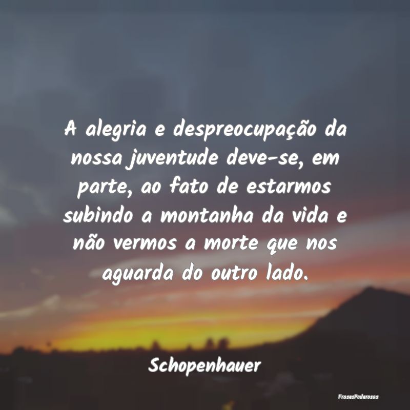 A alegria e despreocupação da nossa juventude de... A alegria e despreocupação da nossa juventude de...