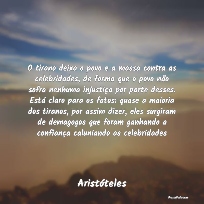O tirano deixa o povo e a massa contra as celebrid... O tirano deixa o povo e a massa contra as celebrid...
