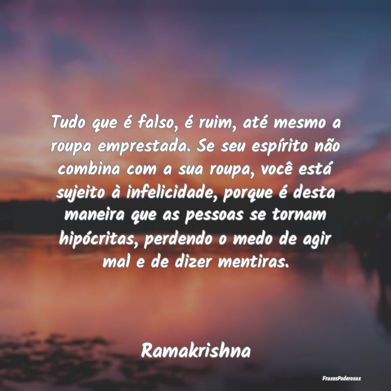 Tudo que é falso, é ruim, até mesmo a roupa emp... Tudo que é falso, é ruim, até mesmo a roupa emp...