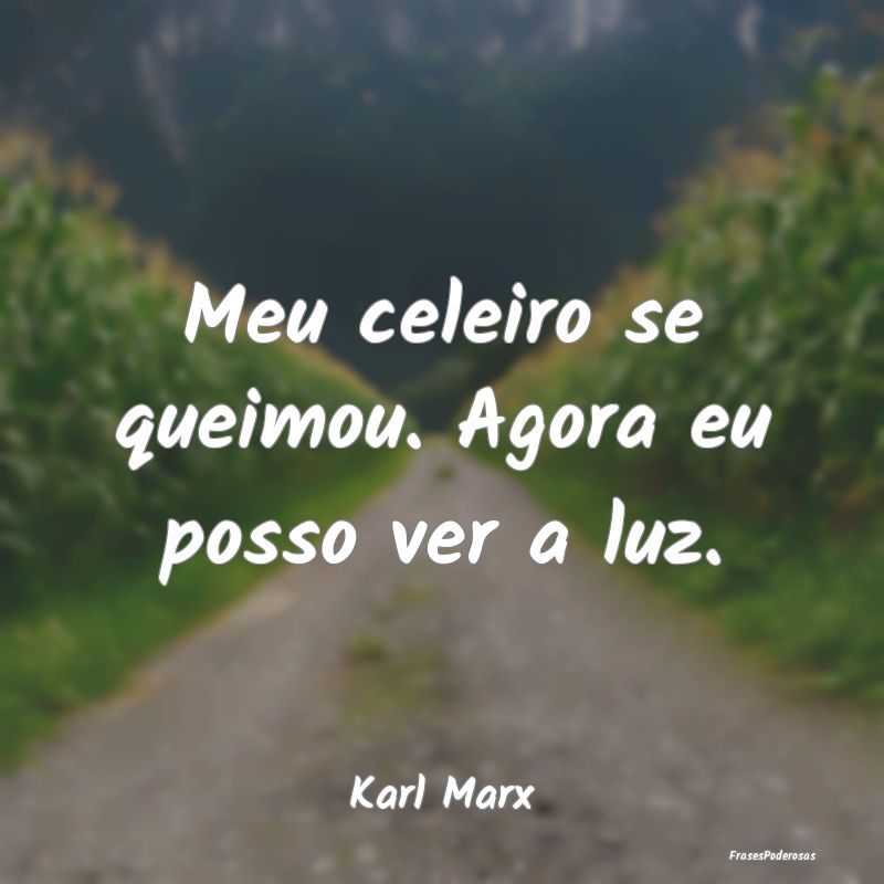 Meu celeiro se queimou. Agora eu posso ver a luz....