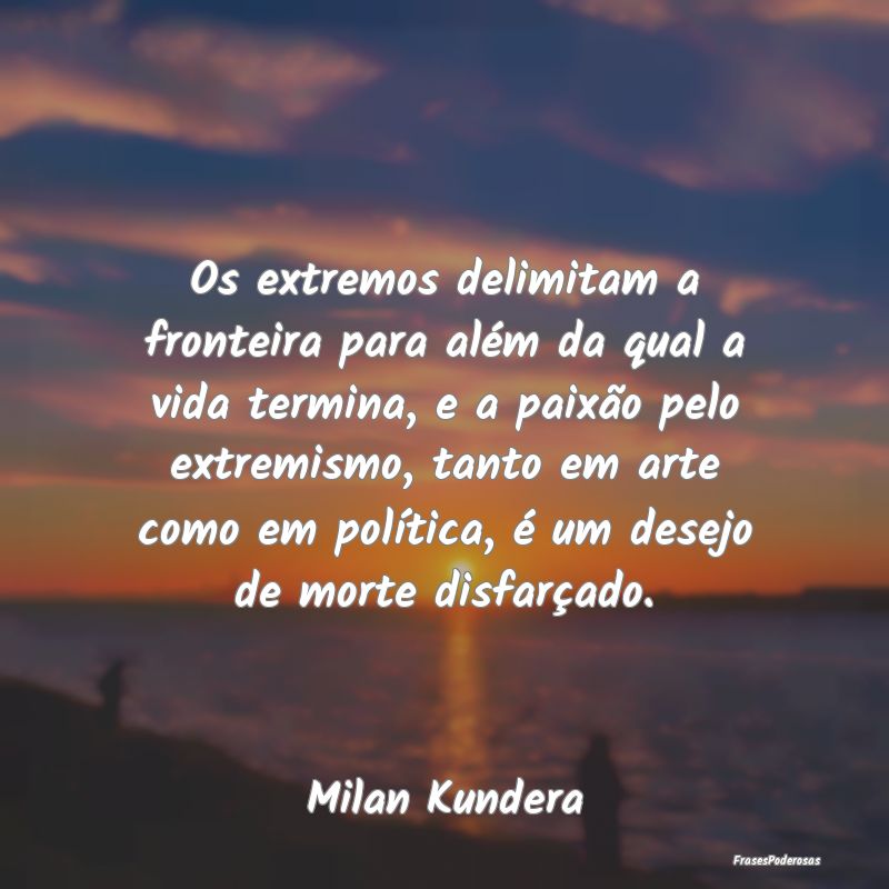 Os extremos delimitam a fronteira para além da qu...