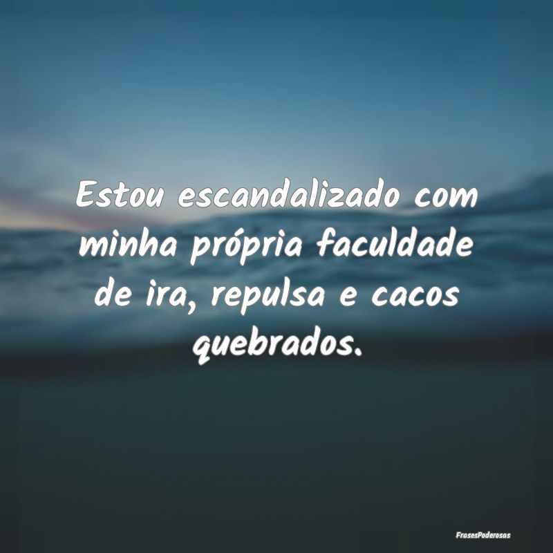 Estou escandalizado com minha própria faculdade d...