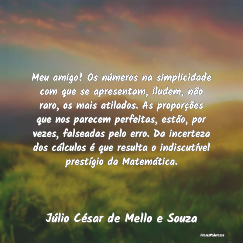 Meu amigo! Os números na simplicidade com que se ... Meu amigo! Os números na simplicidade com que se ...