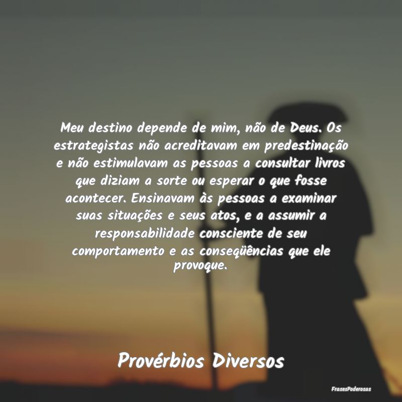 Meu destino depende de mim, não de Deus. Os estra... Meu destino depende de mim, não de Deus. Os estra...