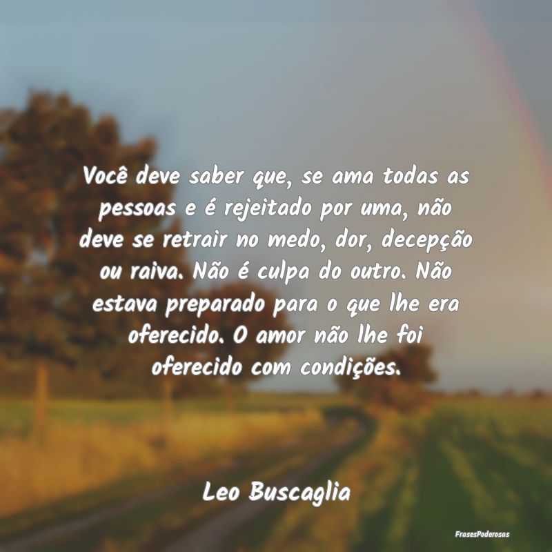 Você deve saber que, se ama todas as pessoas e é... Você deve saber que, se ama todas as pessoas e é...