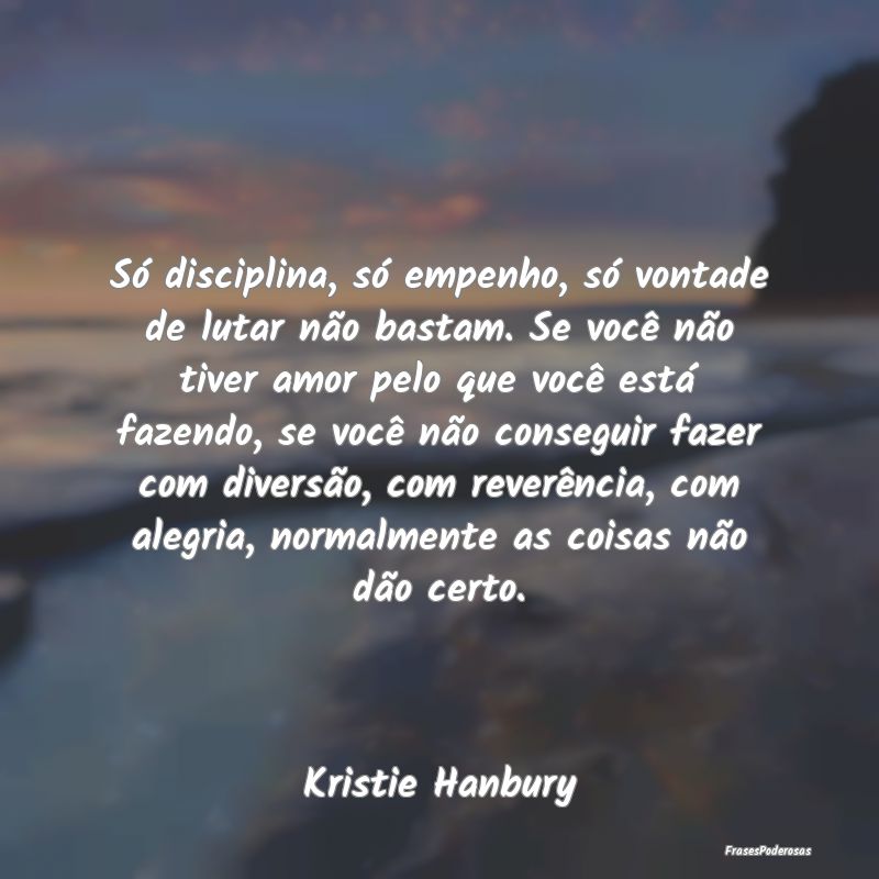 Só disciplina, só empenho, só vontade de lutar ... Só disciplina, só empenho, só vontade de lutar ...
