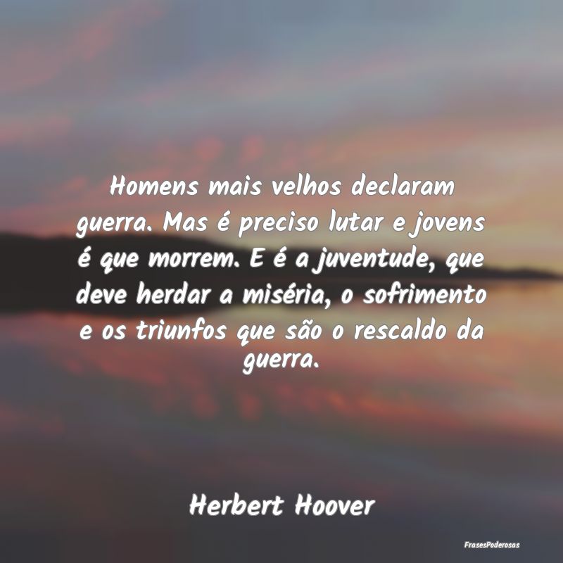 Homens mais velhos declaram guerra. Mas é preciso... Homens mais velhos declaram guerra. Mas é preciso...