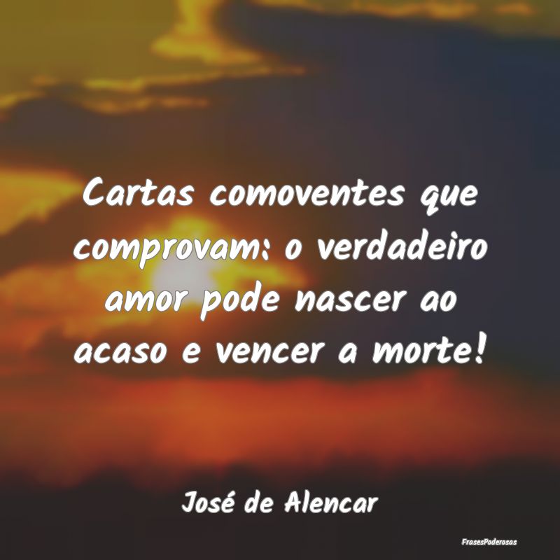 Cartas comoventes que comprovam: o verdadeiro amor...