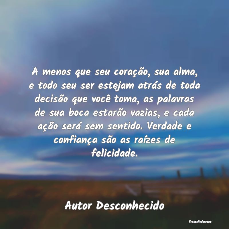 A menos que seu coração, sua alma, e todo seu se... A menos que seu coração, sua alma, e todo seu se...
