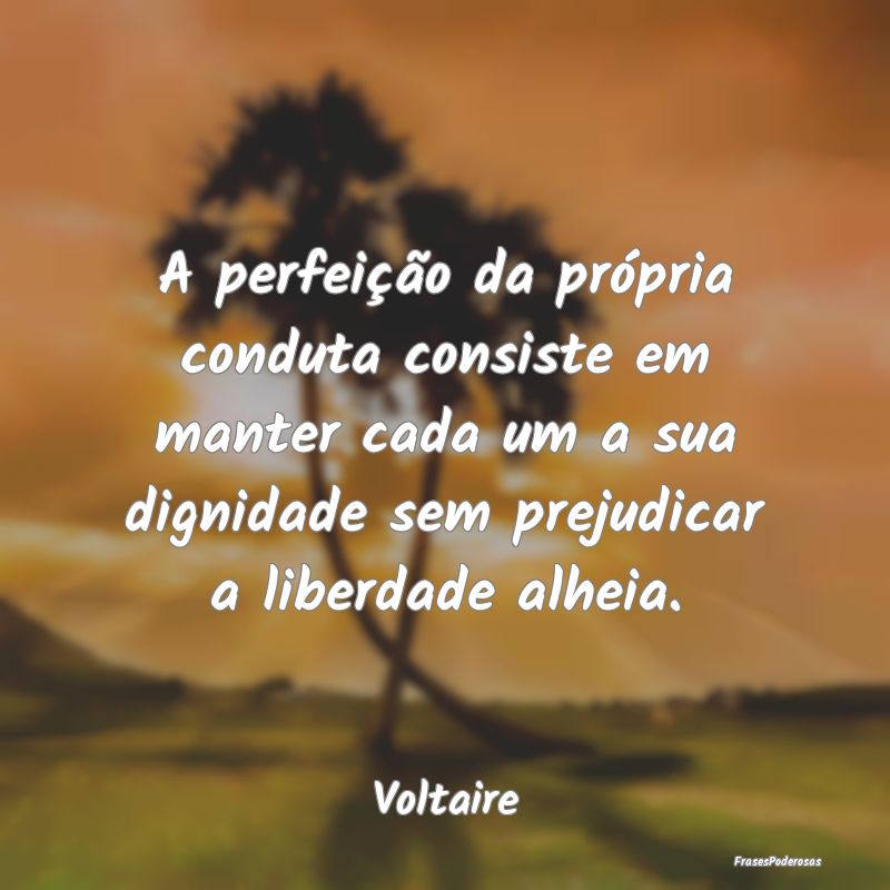A perfeição da própria conduta consiste em mant... A perfeição da própria conduta consiste em mant...