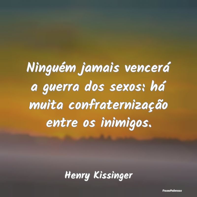Ninguém jamais vencerá a guerra dos sexos: há m...