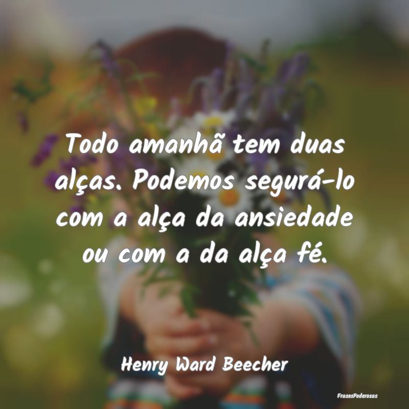 Todo amanhã tem duas alças. Podemos segurá-lo c...
