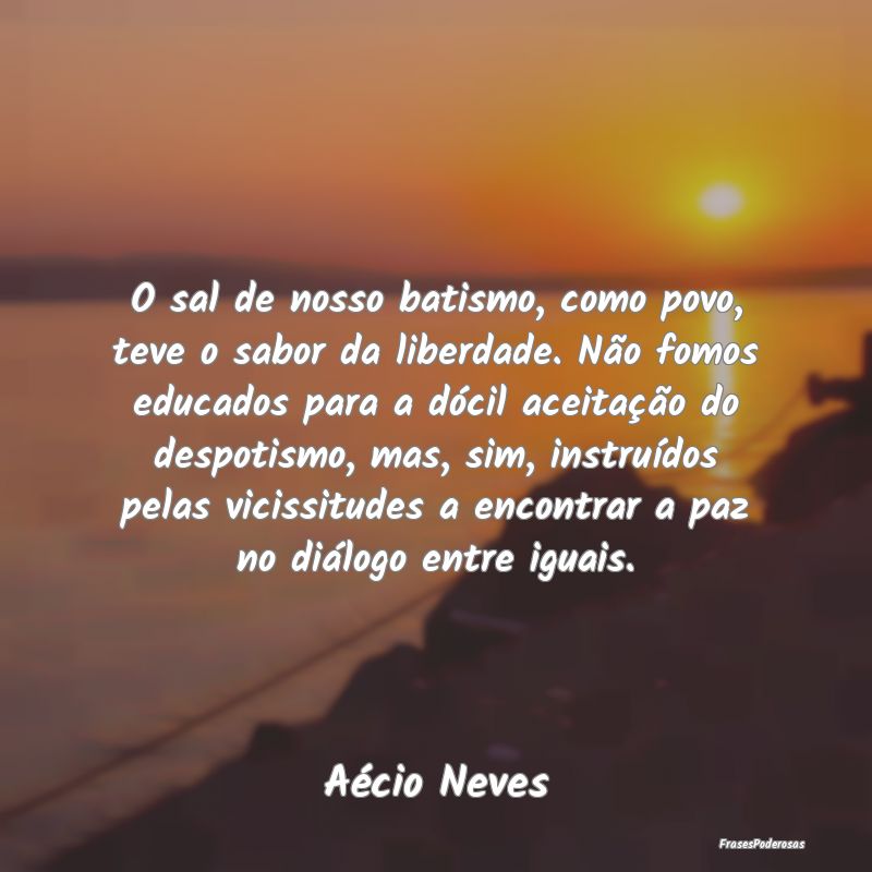 O sal de nosso batismo, como povo, teve o sabor da... O sal de nosso batismo, como povo, teve o sabor da...