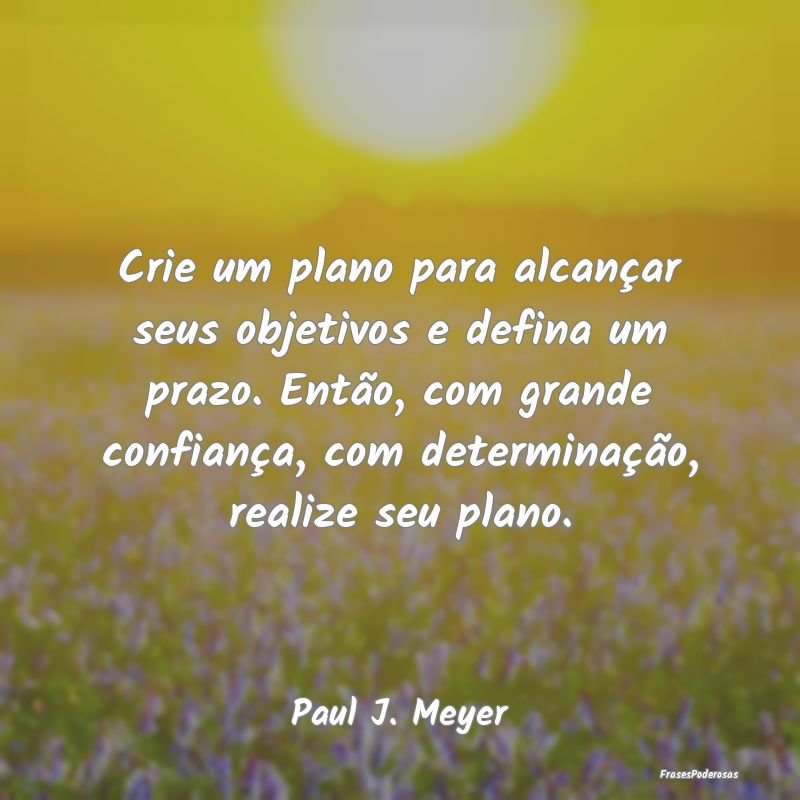 Crie um plano para alcançar seus objetivos e defi... Crie um plano para alcançar seus objetivos e defi...