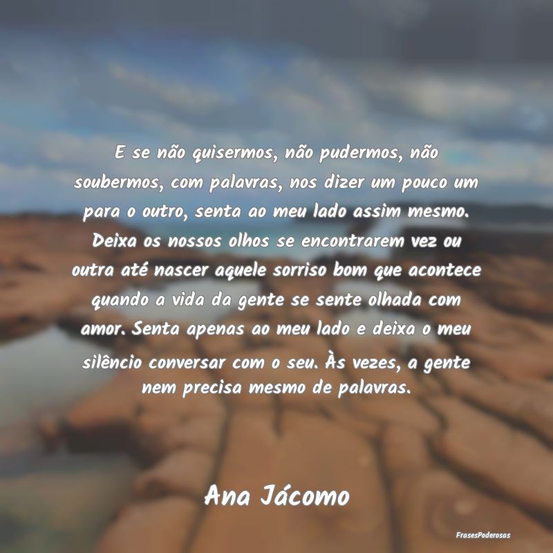 E se não quisermos, não pudermos, não soubermos... E se não quisermos, não pudermos, não soubermos...