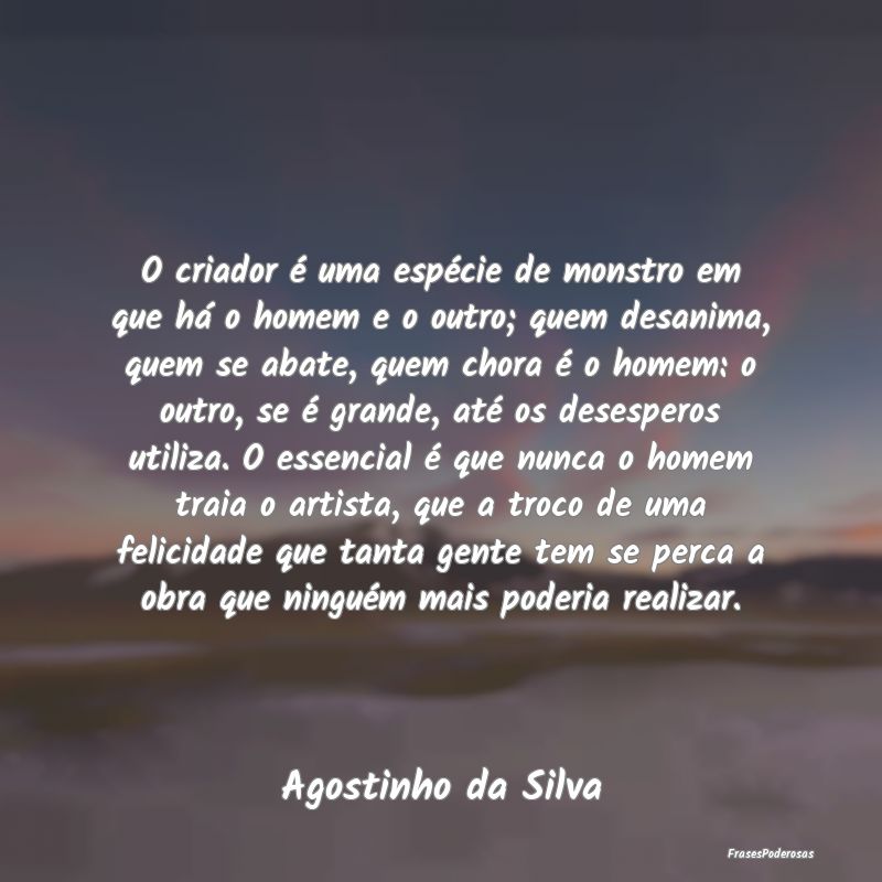 O criador é uma espécie de monstro em que há o ... O criador é uma espécie de monstro em que há o ...
