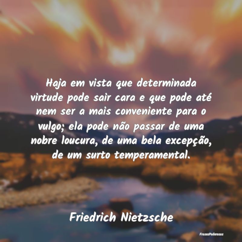 Haja em vista que determinada virtude pode sair ca... Haja em vista que determinada virtude pode sair ca...