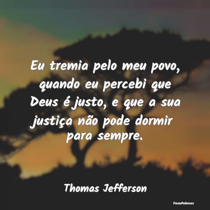 Eu tremia pelo meu povo, quando eu percebi que Deu... Eu tremia pelo meu povo, quando eu percebi que Deu...