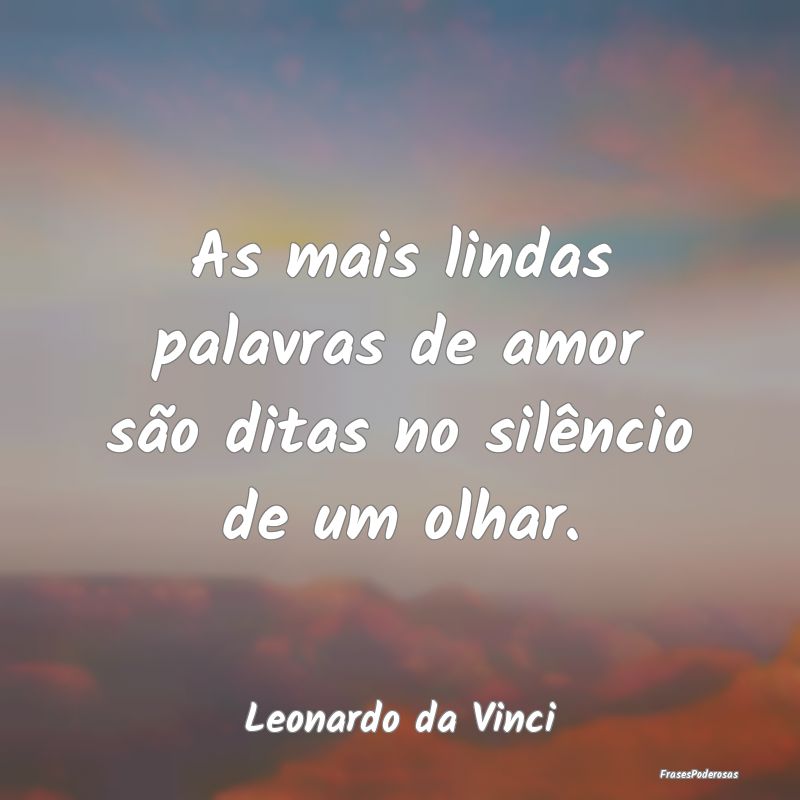 As mais lindas palavras de amor são ditas no sil...