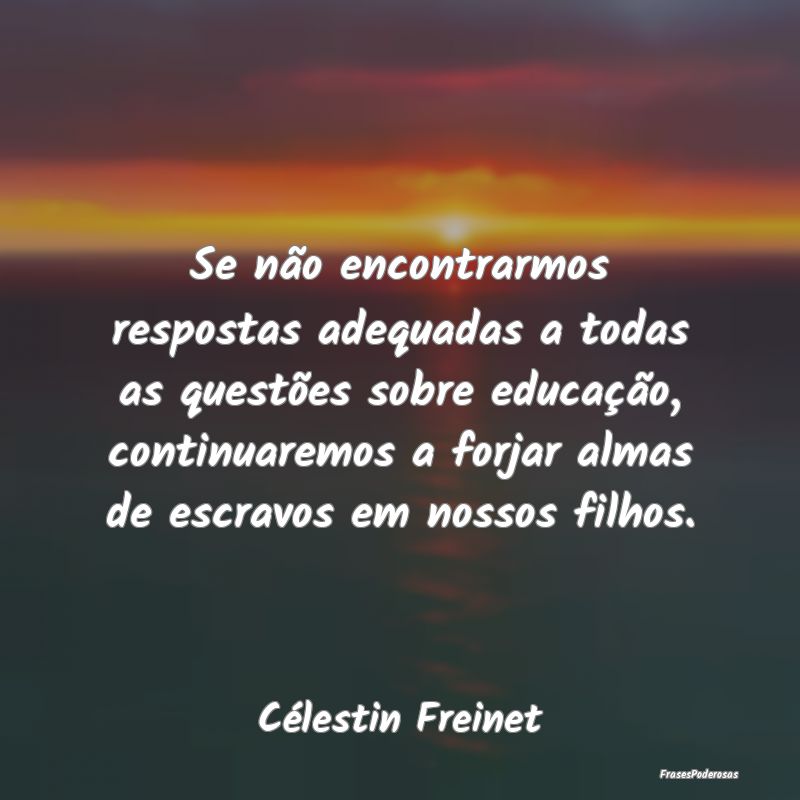 Se não encontrarmos respostas adequadas a todas a... Se não encontrarmos respostas adequadas a todas a...