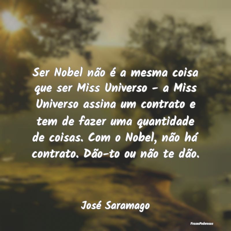 Ser Nobel não é a mesma coisa que ser Miss Unive... Ser Nobel não é a mesma coisa que ser Miss Unive...
