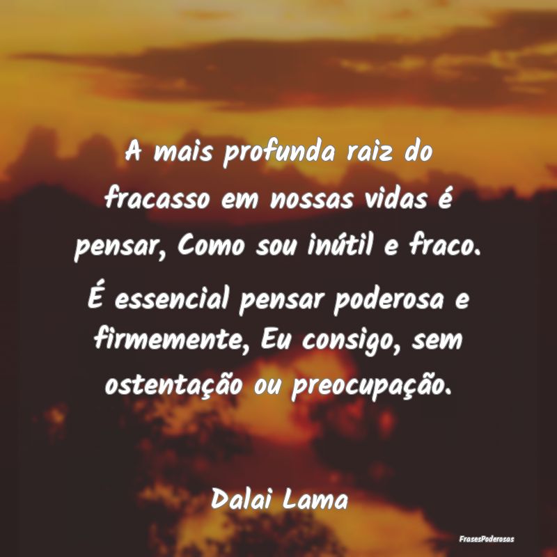 A mais profunda raiz do fracasso em nossas vidas Ã... A mais profunda raiz do fracasso em nossas vidas Ã...