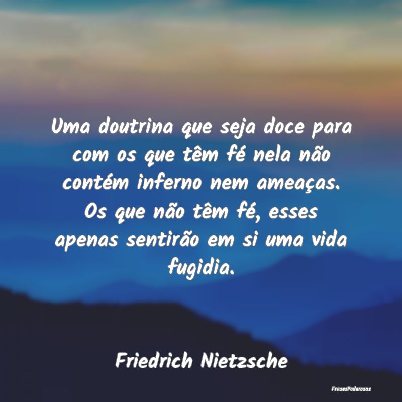 Uma doutrina que seja doce para com os que têm fÃ... Uma doutrina que seja doce para com os que têm fÃ...