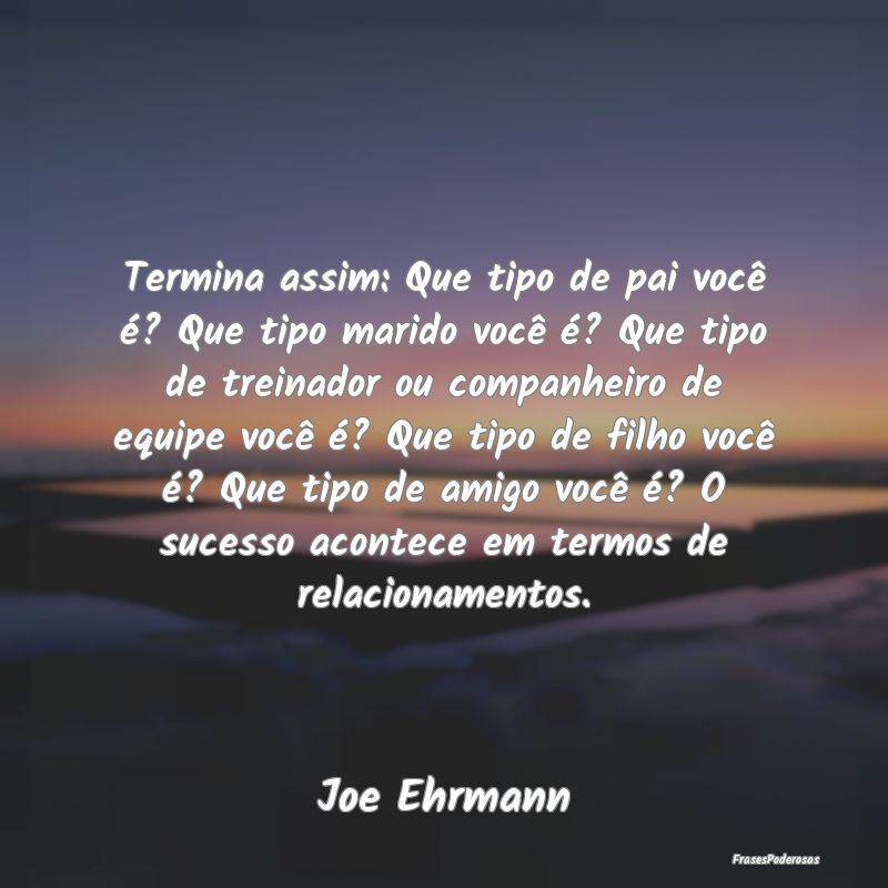 Termina assim: Que tipo de pai você é? Que tipo ... Termina assim: Que tipo de pai você é? Que tipo ...