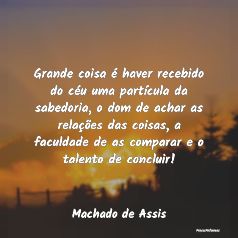 Grande coisa é haver recebido do céu uma partíc... Grande coisa é haver recebido do céu uma partíc...