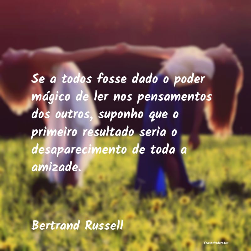 Se a todos fosse dado o poder mágico de ler nos p... Se a todos fosse dado o poder mágico de ler nos p...