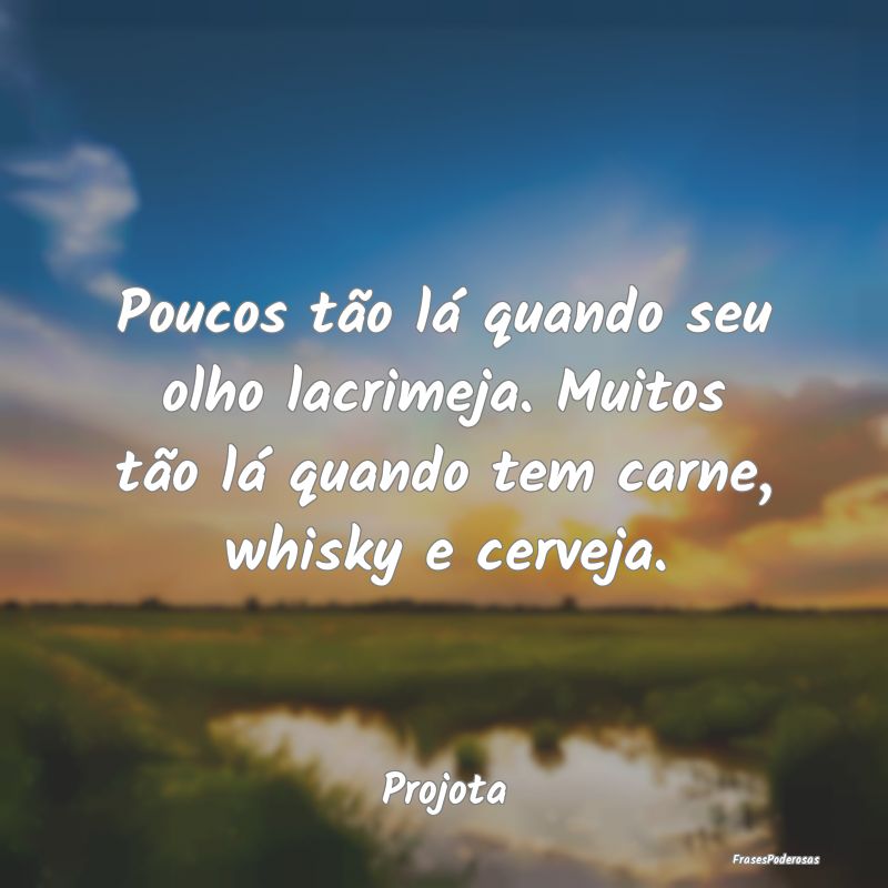 Poucos tão lá quando seu olho lacrimeja. Muitos ... Poucos tão lá quando seu olho lacrimeja. Muitos ...