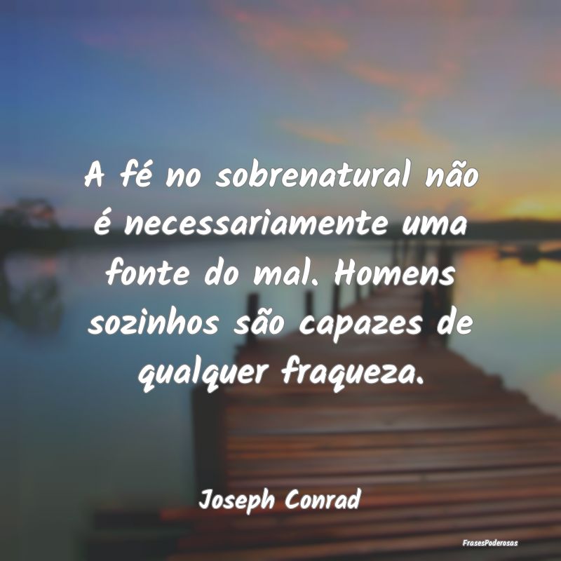 A fé no sobrenatural não é necessariamente uma ... A fé no sobrenatural não é necessariamente uma ...