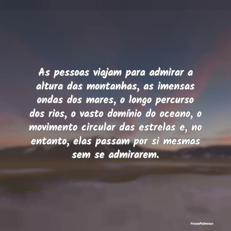 As pessoas viajam para admirar a altura das montan... As pessoas viajam para admirar a altura das montan...