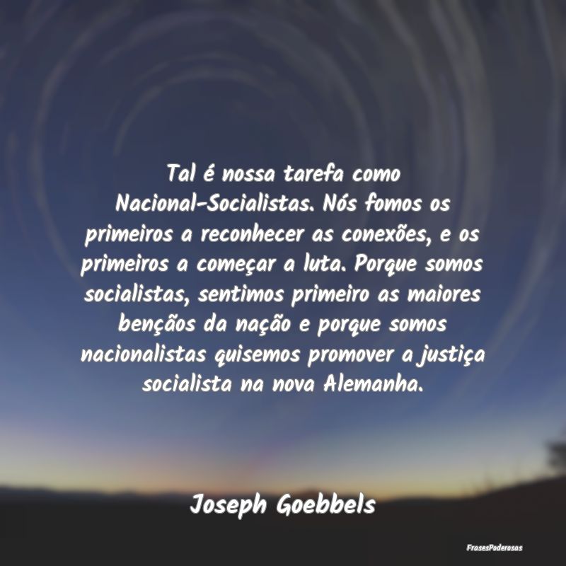 Tal é nossa tarefa como Nacional-Socialistas. Nó... Tal é nossa tarefa como Nacional-Socialistas. Nó...