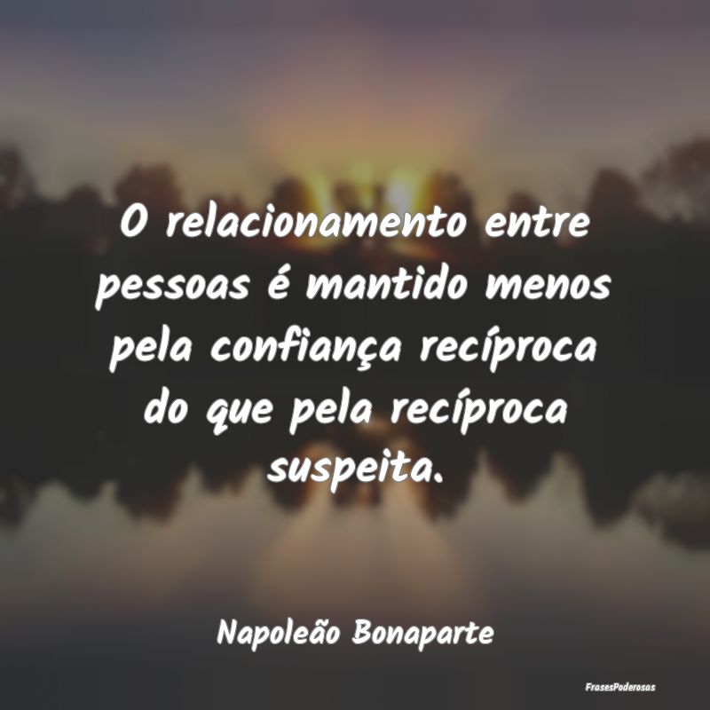 O relacionamento entre pessoas é mantido menos pe... O relacionamento entre pessoas é mantido menos pe...