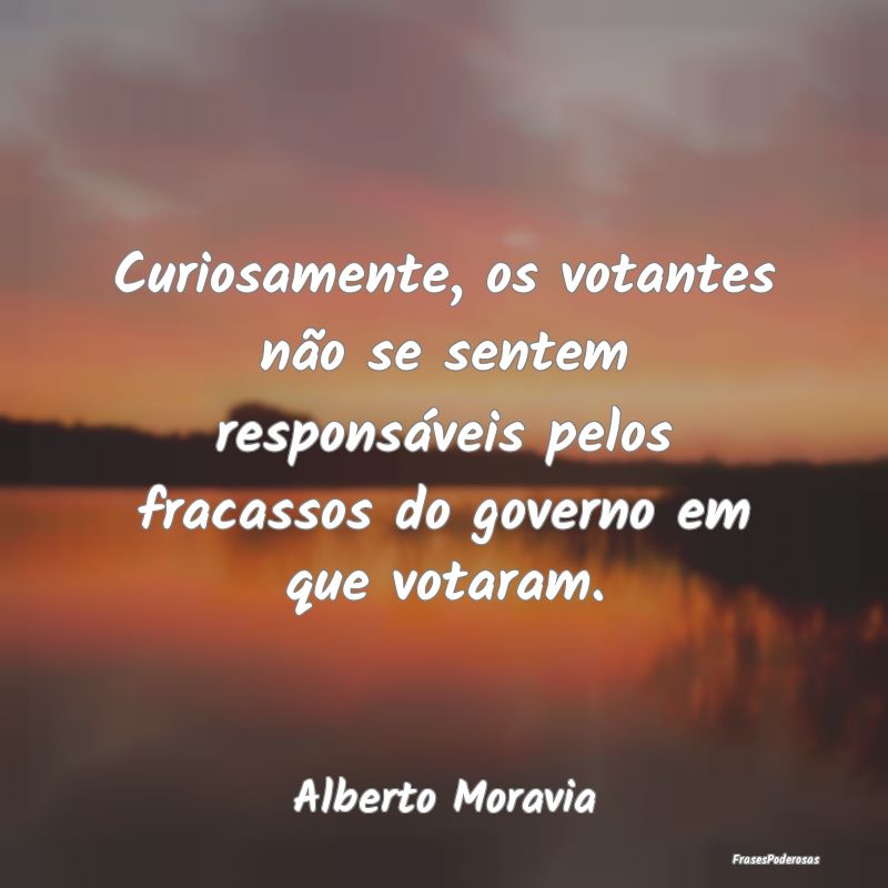 Curiosamente, os votantes não se sentem responsá... Curiosamente, os votantes não se sentem responsá...
