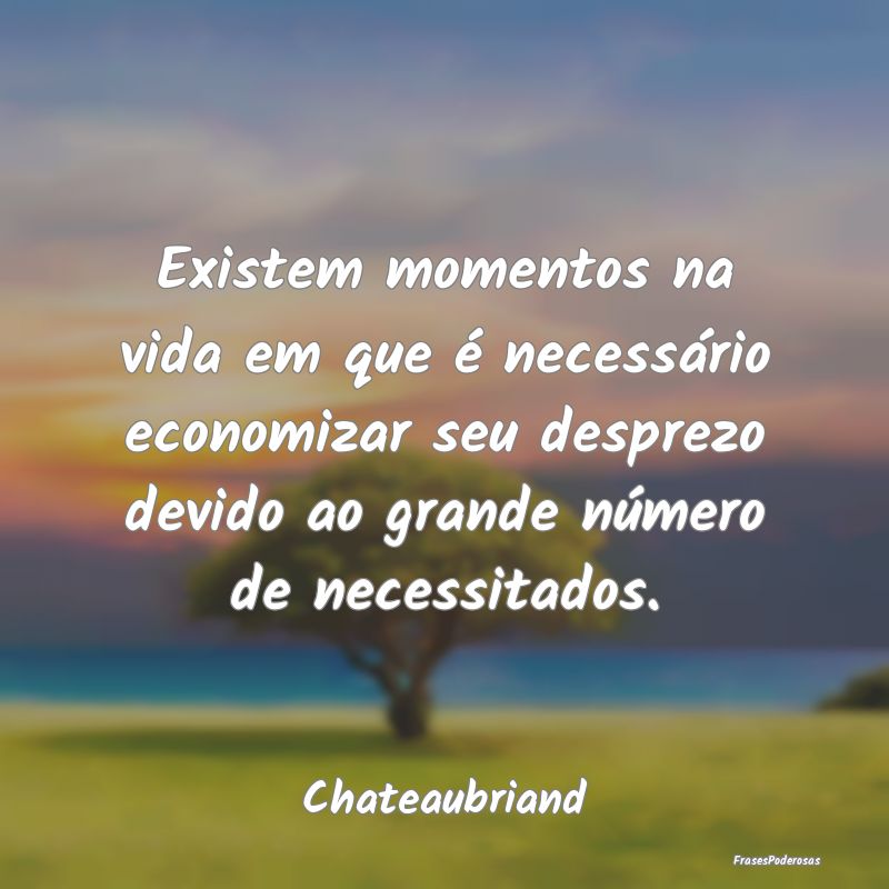 Existem momentos na vida em que é necessário eco... Existem momentos na vida em que é necessário eco...