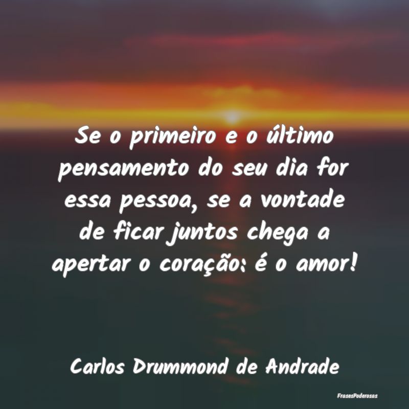 Se o primeiro e o último pensamento do seu dia fo... Se o primeiro e o último pensamento do seu dia fo...