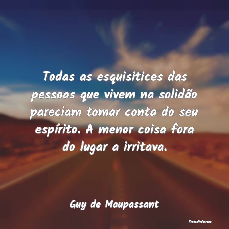 Todas as esquisitices das pessoas que vivem na sol...