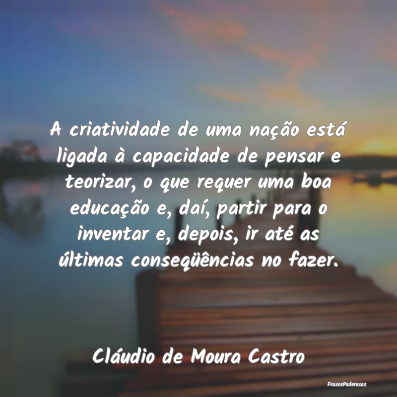 A criatividade de uma nação está ligada à capa... A criatividade de uma nação está ligada à capa...